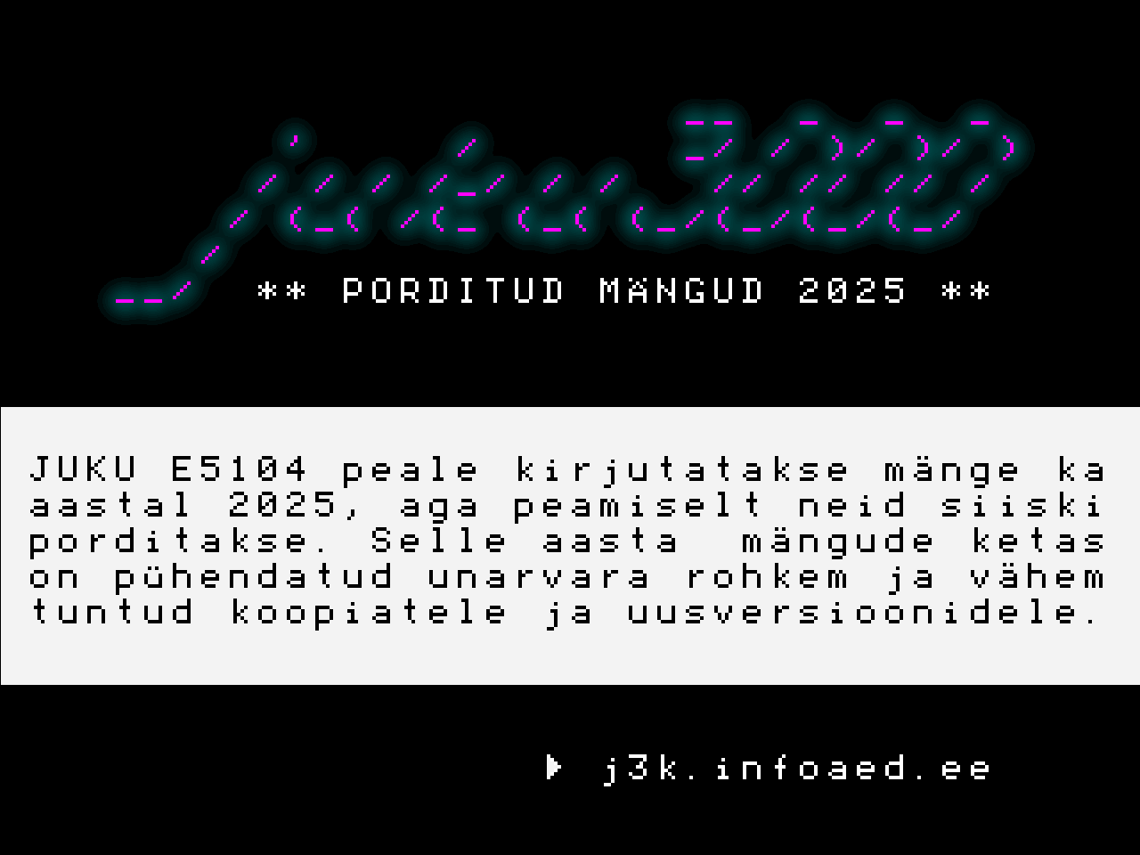 Mängude ketta saab endale [alla laadida](https://j3k.infoaed.ee/porditud-m%C3%A4ngud-2025/) või [käivitada veebibrauseris](https://infoaed.ee/juku/) -- aga kas võiks mõneks ümmargusemaks tähtpäevaks anda välja ka füüsilise flopiketta?